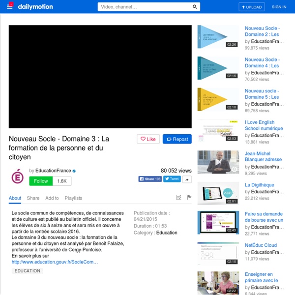 Nouveau Socle - Domaine 3 : La formation de la personne et du citoyen - vidéo Dailymotion