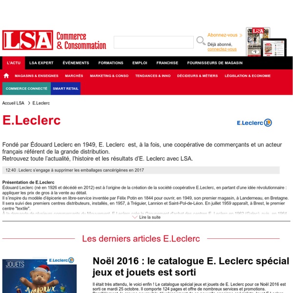 Infos, actus et nouveautés de la marque E.Leclerc sur LSA Conso