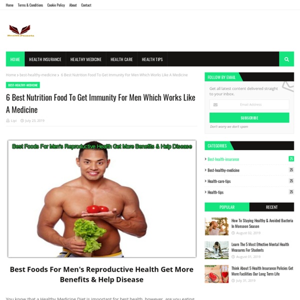 6 Best Nutrition Food To Get Immunity For Men Which Works Like A Medicine