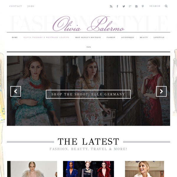 Olivia Palermo's Style Blog and Website.