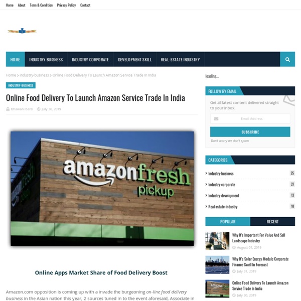 Online Food Delivery To Launch Amazon Service Trade In India Pearltrees