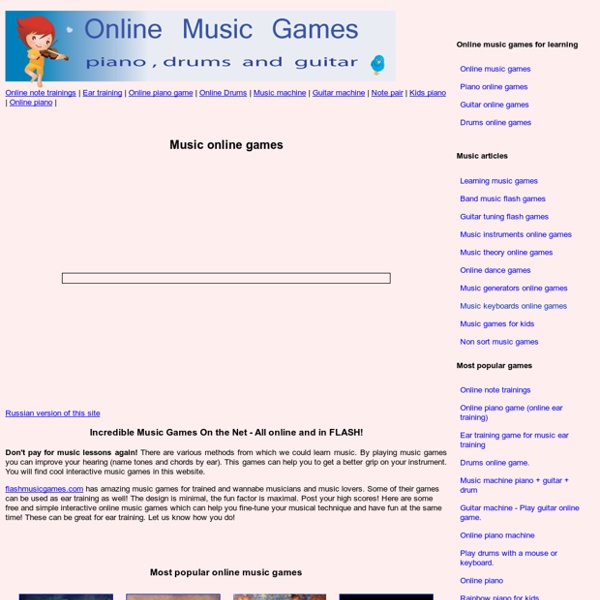 Music online games: piano, guitar, notes, rhithm, pitch, drums, ear trainings