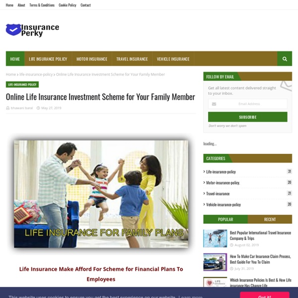 Online Life Insurance Investment Scheme for Your Family Member