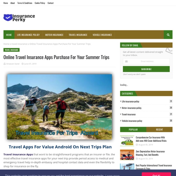 Online Travel Insurance Apps Purchase For Your Summer Trips