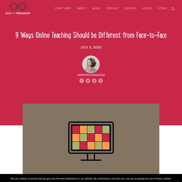 9 Ways Online Teaching Should be Different from Face-to-Face