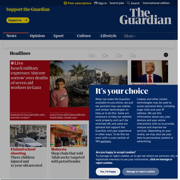 News, sport and opinion from the Guardian's global edition