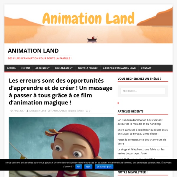 Les erreurs sont des opportunités d’apprendre et de créer ! Un message à passer à tous grâce à ce film d’animation magique ! – Animation Land