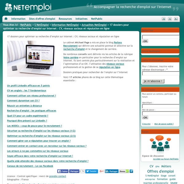 17 dossiers pour optimiser sa recherche d’emploi sur Internet : CV, réseaux sociaux et réputation en ligne