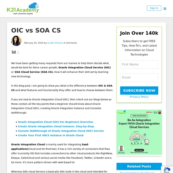 Oracle Integration Cloud Service (OIC) vs SOA Cloud Service (SOA CS)