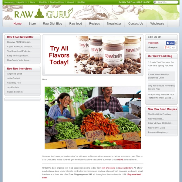 Raw Food Diet & Lifestyle : RawGuru. Learn about raw food.