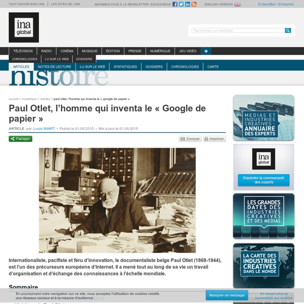 Paul Otlet, l’homme qui inventa le « Google de papier »
