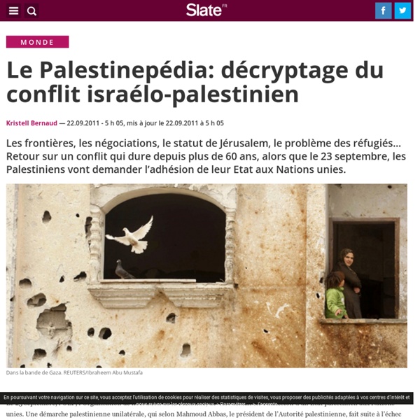 Le Palestinepédia: décryptage du conflit israélo-palestinien