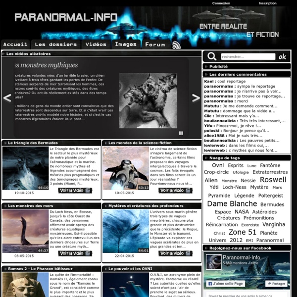 Paranormal-info : Des centaines de vid&eacute;os et articles sur les ph&eacute;nom&egrave;nes myst&eacute;rieux