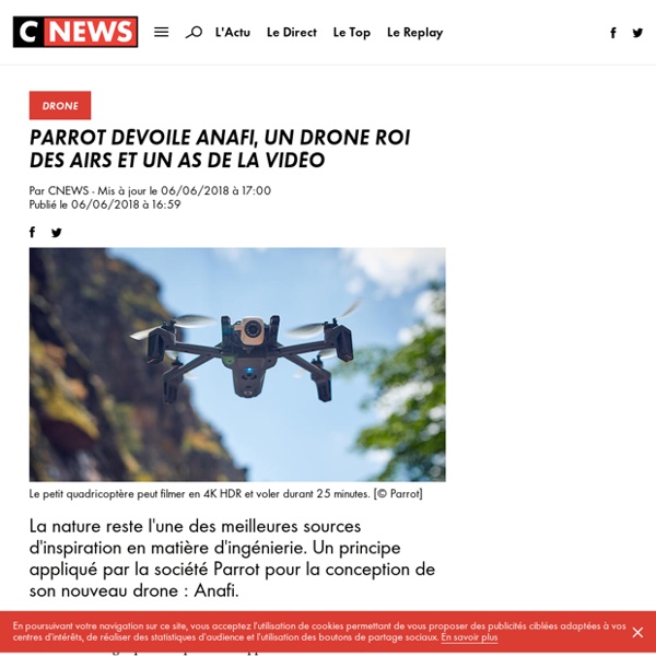 Parrot dévoile Anafi, un drone roi des airs et un as de la vidéo