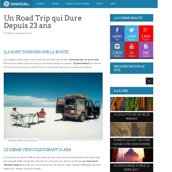 Partis Pour 18 Mois, Ils ne Sont Jamais Revenus ! Un Road Trip qui Dure Depuis 23 ans