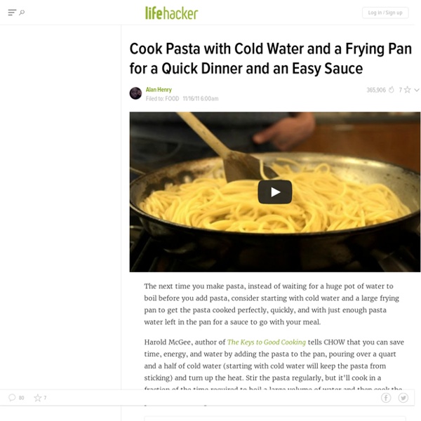 Cook Pasta with Cold Water and a Frying Pan for a Quick Dinner and an Easy Sauce