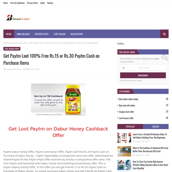 Get Paytm Loot 100% Free Rs.15 or Rs.30 Paytm Cash on Purchase Items