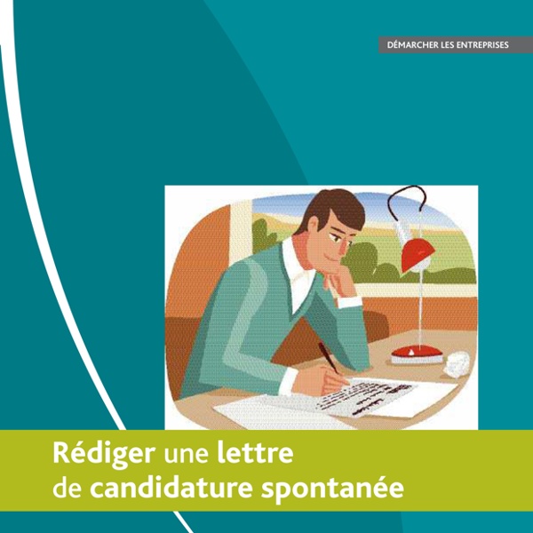 Rédiger une lettre de candidature spontanée - ref.856