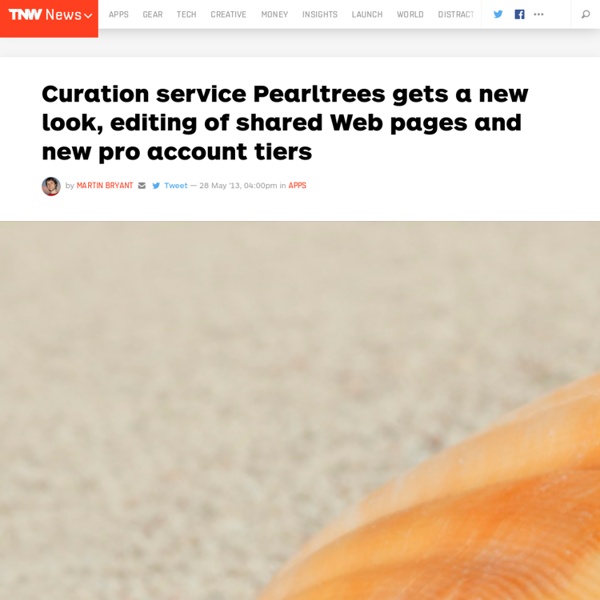 Curation service Pearltrees gets a new look, editing of shared Web pages and new pro account tiers