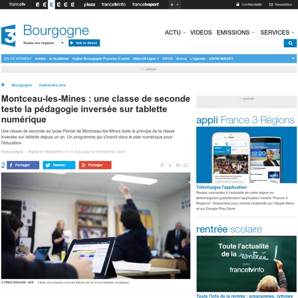 Montceau-les-Mines : une classe de seconde teste la pédagogie inversée sur tablette numérique - France 3 Bourgogne