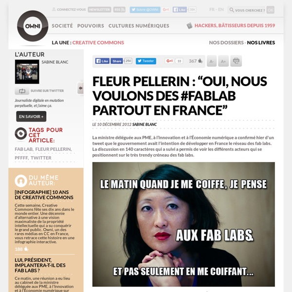 Fleur Pellerin : “Oui, nous voulons des #fablab partout en France”