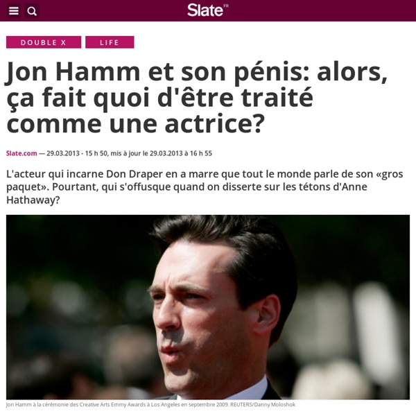 Jon Hamm et son pénis: alors, ça fait quoi d'être traité comme une actrice?