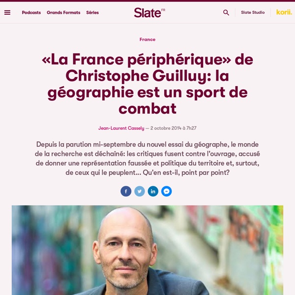 «La France périphérique» de Christophe Guilluy: la géographie est un sport de combat