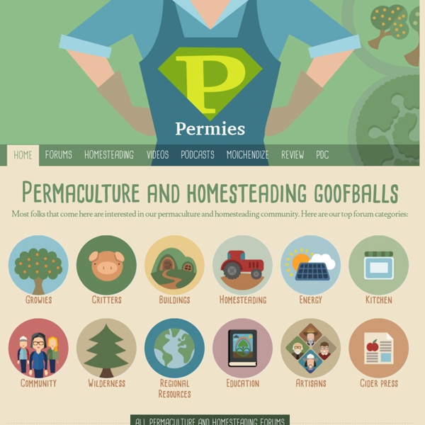 Permies: A Big Crowd Of Permaculture Goofballs