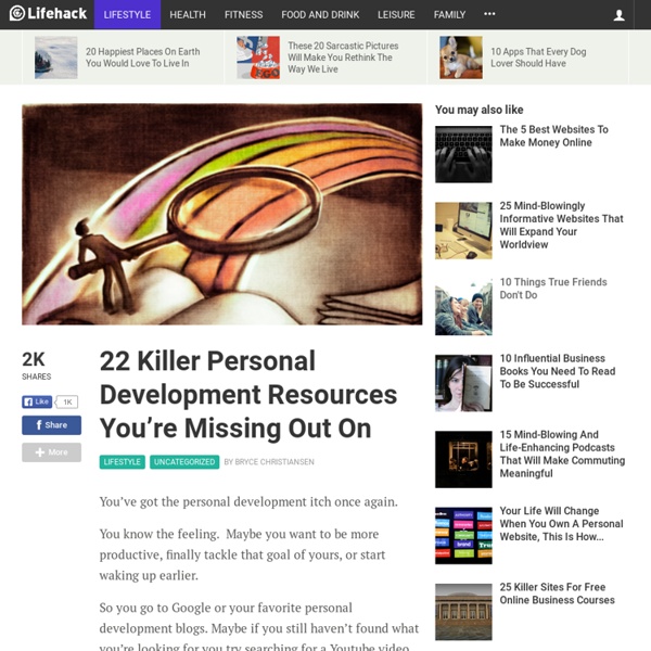 22 Killer Personal Development Resources You're Missing Out On