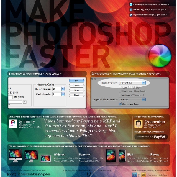 Make Photoshop Faster: 2 little tips to help speed up the tool web designers love to hate.