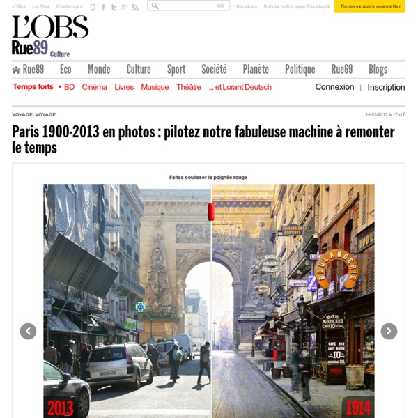 Paris 1900-2013 en photos : pilotez notre fabuleuse machine à remonter le temps