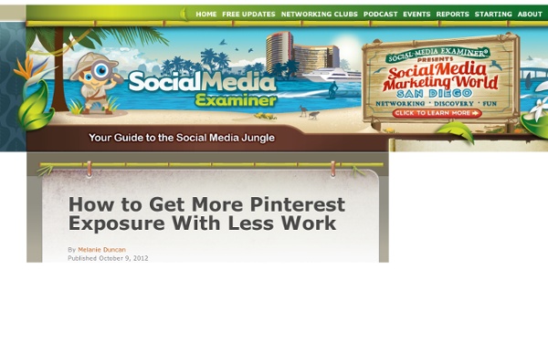 How to Get More Pinterest Exposure With Less Work