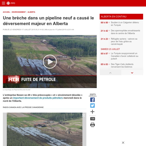 Une brèche dans un pipeline neuf a causé le déversement majeur en Alberta