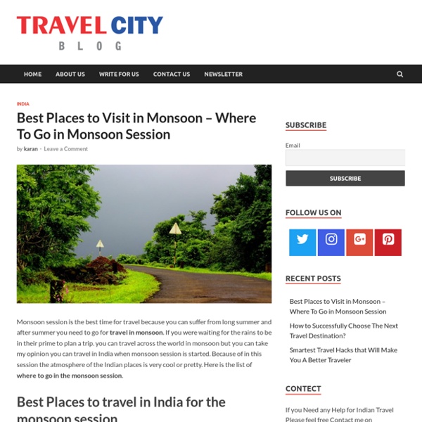 Best Places to Visit in Monsoon - Where To Go in Monsoon Session - Travel Blog