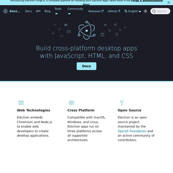 Build cross platform desktop apps with JavaScript, HTML, and CSS.