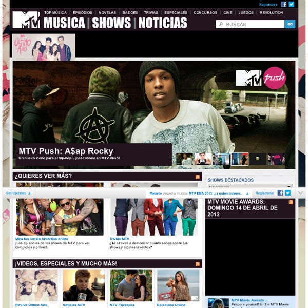 Videos de Música, Playlists de MTV, Reality Shows, Noticias de Artistas, Agenda, Concursos