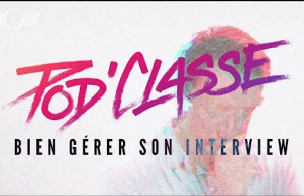 Pod'Classe - INTERVIEW