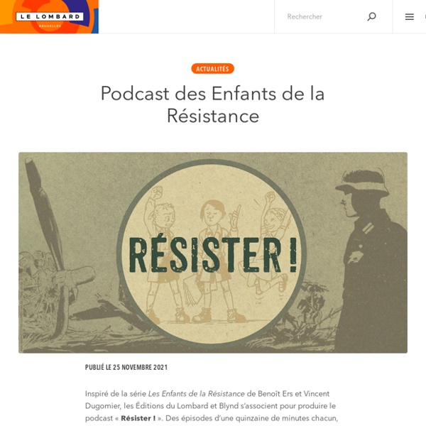 Podcast des Enfants de la Résistance