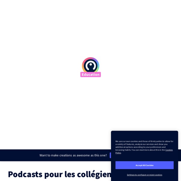 Podcasts pour les collégiens by François Cellier on Genially
