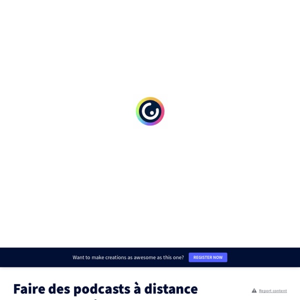 Faire des podcasts à distance sans webradio par raphael.daniel.heredia sur Genially