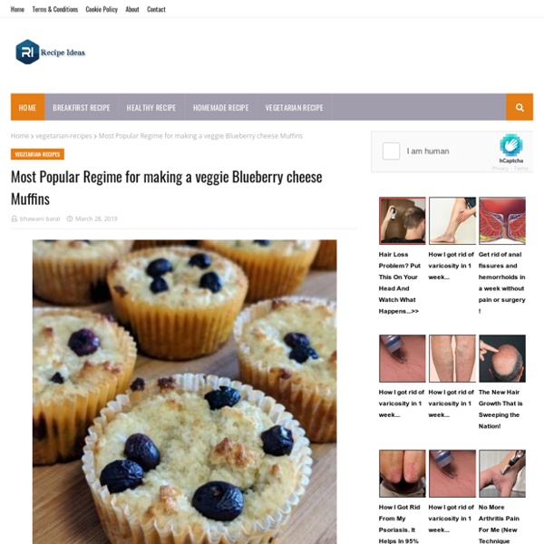 Most Popular Regime for making a veggie Blueberry cheese Muffins