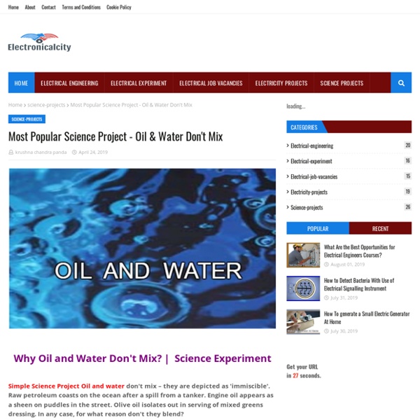 Most Popular Science Project - Oil & Water Don't Mix