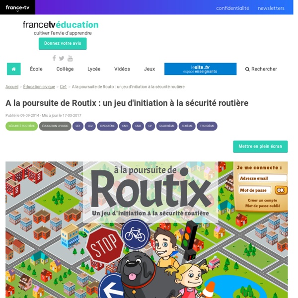 A la poursuite de Routix : un jeu d'initiation à la sécurité routière