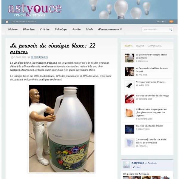 Le pouvoir du vinaigre blanc: 22 astuces