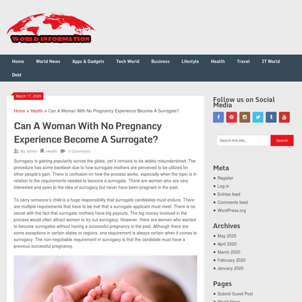 Can A Woman With No Pregnancy Experience Become A Surrogate? - Get Always Latest Updates Worldwide!