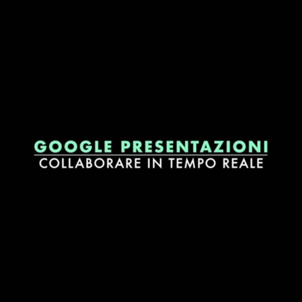 Google Presentazioni: collaborare in tempo reale