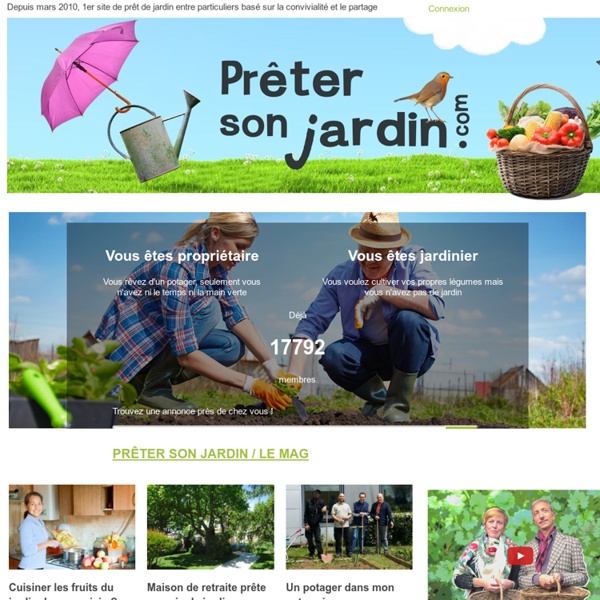 Pretersonjardin.com : des jardins à partager entre particuliers dans toute la France !