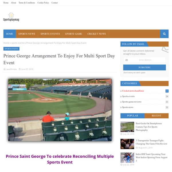 Prince George Arrangement To Enjoy For Multi Sport Day Event