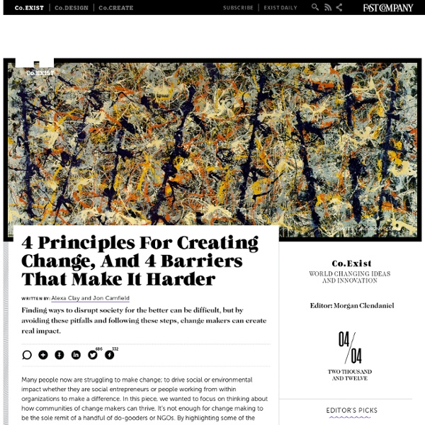 4 Principles For Creating Change, And 4 Barriers That Make It Harder