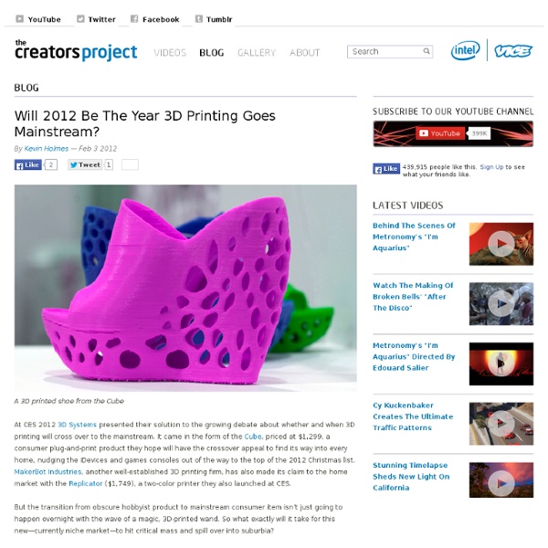Will 2012 Be The Year 3D Printing Goes Mainstream?